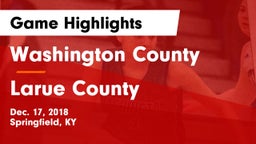Washington County  vs Larue County Game Highlights - Dec. 17, 2018