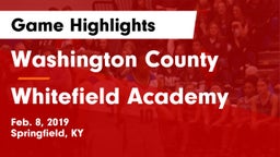 Washington County  vs Whitefield Academy Game Highlights - Feb. 8, 2019