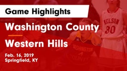 Washington County  vs Western Hills  Game Highlights - Feb. 16, 2019