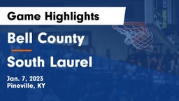 Bell County  vs South Laurel  Game Highlights - Jan. 7, 2023