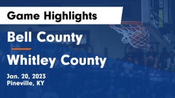 Bell County  vs Whitley County  Game Highlights - Jan. 20, 2023