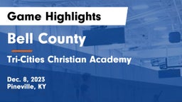 Bell County  vs  Tri-Cities Christian Academy Game Highlights - Dec. 8, 2023