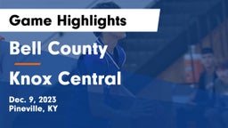 Bell County  vs Knox Central  Game Highlights - Dec. 9, 2023