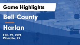 Bell County  vs Harlan  Game Highlights - Feb. 27, 2024