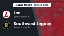 Recap: Lee  vs. Southwest Legacy  2022