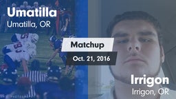Matchup: Umatilla  vs. Irrigon  2016