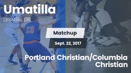 Matchup: Umatilla  vs. Portland Christian/Columbia Christian 2017
