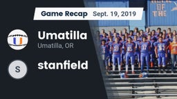 Recap: Umatilla  vs. stanfield 2019