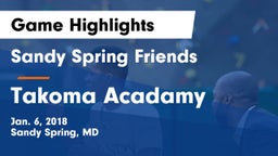 Sandy Spring Friends  vs Takoma Acadamy  Game Highlights - Jan. 6, 2018