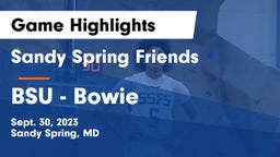Sandy Spring Friends  vs BSU - Bowie Game Highlights - Sept. 30, 2023