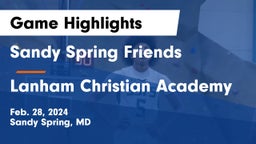 Sandy Spring Friends  vs Lanham Christian Academy Game Highlights - Feb. 28, 2024
