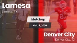 Matchup: Lamesa  vs. Denver City  2020
