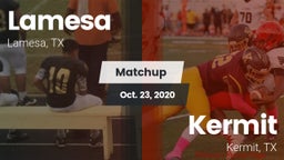 Matchup: Lamesa  vs. Kermit  2020