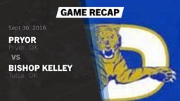 Recap: Pryor  vs. Bishop Kelley  2016