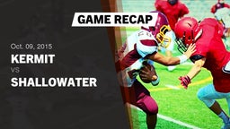 Recap: Kermit  vs. Shallowater  2015