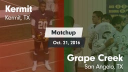 Matchup: Kermit  vs. Grape Creek  2016