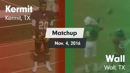 Matchup: Kermit  vs. Wall  2016