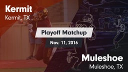 Matchup: Kermit  vs. Muleshoe  2016