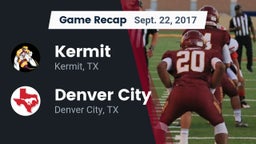 Recap: Kermit  vs. Denver City  2017