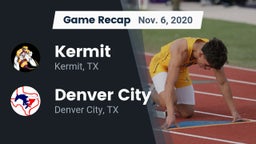 Recap: Kermit  vs. Denver City  2020