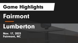 Fairmont  vs Lumberton  Game Highlights - Nov. 17, 2023