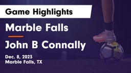 Marble Falls  vs John B Connally  Game Highlights - Dec. 8, 2023