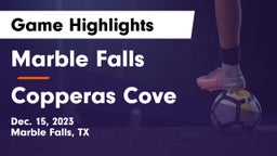 Marble Falls  vs Copperas Cove  Game Highlights - Dec. 15, 2023