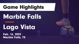 Marble Falls  vs Lago Vista  Game Highlights - Feb. 16, 2024