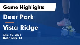 Deer Park  vs Vista Ridge  Game Highlights - Jan. 15, 2021