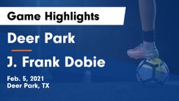 Deer Park  vs J. Frank Dobie  Game Highlights - Feb. 5, 2021