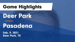 Deer Park  vs Pasadena  Game Highlights - Feb. 9, 2021