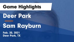 Deer Park  vs Sam Rayburn  Game Highlights - Feb. 20, 2021