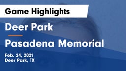 Deer Park  vs Pasadena Memorial  Game Highlights - Feb. 24, 2021