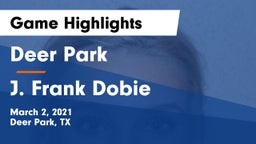 Deer Park  vs J. Frank Dobie  Game Highlights - March 2, 2021
