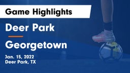 Deer Park  vs Georgetown  Game Highlights - Jan. 15, 2022