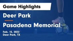 Deer Park  vs Pasadena Memorial  Game Highlights - Feb. 15, 2022