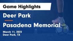 Deer Park  vs Pasadena Memorial  Game Highlights - March 11, 2022