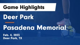 Deer Park  vs Pasadena Memorial  Game Highlights - Feb. 4, 2023