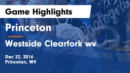 Princeton  vs Westside Clearfork wv Game Highlights - Dec 22, 2016