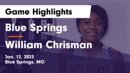 Blue Springs  vs William Chrisman  Game Highlights - Jan. 12, 2023