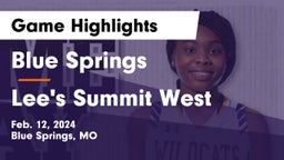 Blue Springs  vs Lee's Summit West  Game Highlights - Feb. 12, 2024