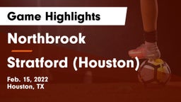 Northbrook  vs Stratford  (Houston) Game Highlights - Feb. 15, 2022
