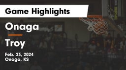 Onaga  vs Troy  Game Highlights - Feb. 23, 2024