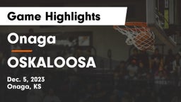 Onaga  vs OSKALOOSA  Game Highlights - Dec. 5, 2023