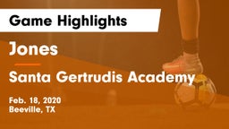 Jones  vs Santa Gertrudis Academy Game Highlights - Feb. 18, 2020