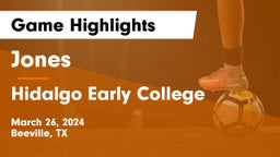 Jones  vs Hidalgo Early College  Game Highlights - March 26, 2024