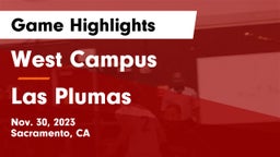 West Campus  vs Las Plumas  Game Highlights - Nov. 30, 2023