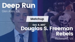 Matchup: Deep Run  vs. Douglas S. Freeman Rebels 2017