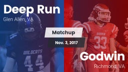 Matchup: Deep Run  vs. Godwin  2017