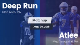 Matchup: Deep Run  vs. Atlee  2018
